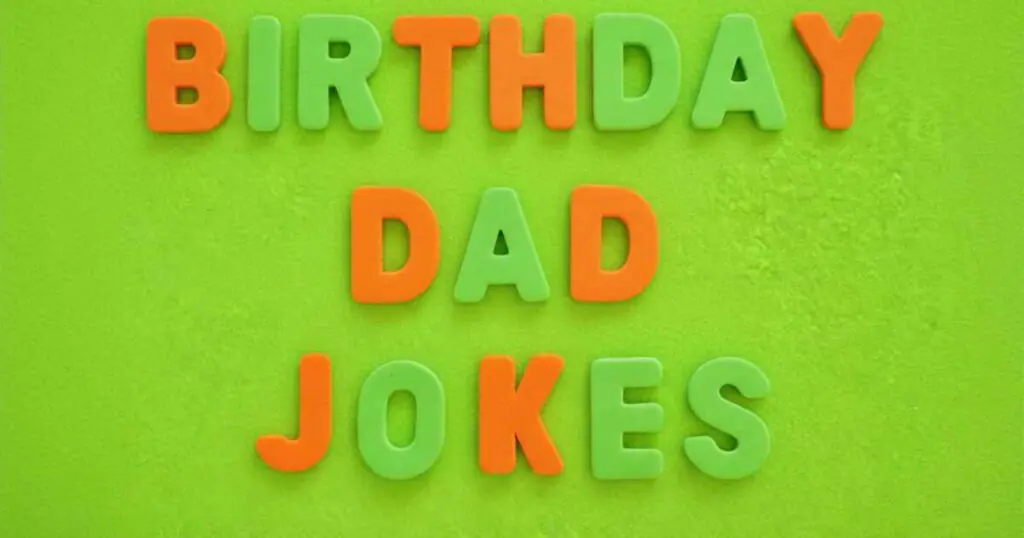 150+ Best Birthday Dad Jokes: The Ultimate Guide 150+ Best Birthday Dad Jokes