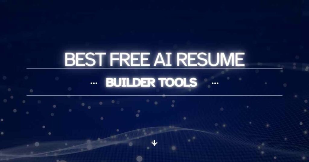 Best Free AI Resume Builder Tools: Proven 2026 Picks Best Free AI Resume Builder Tools