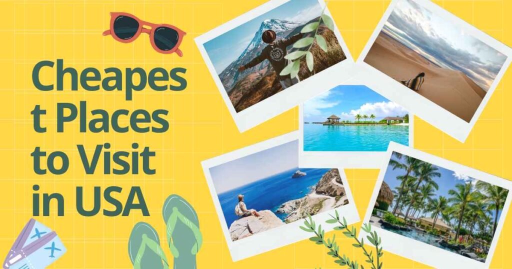 Cheapest Places to Visit in USA: Ultimate 2026 Guide Cheapest Places to Visit in USA