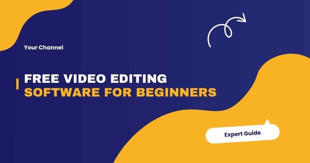 Free Video Editing Software for Beginners: Expert Guide Free Video Editing Software for Beginners