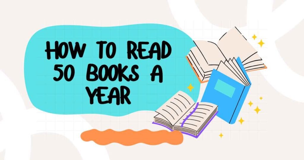 How to Read 50 Books a Year