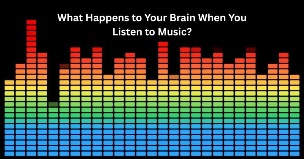 What Happens to Your Brain When You Listen to Music? brain on music science