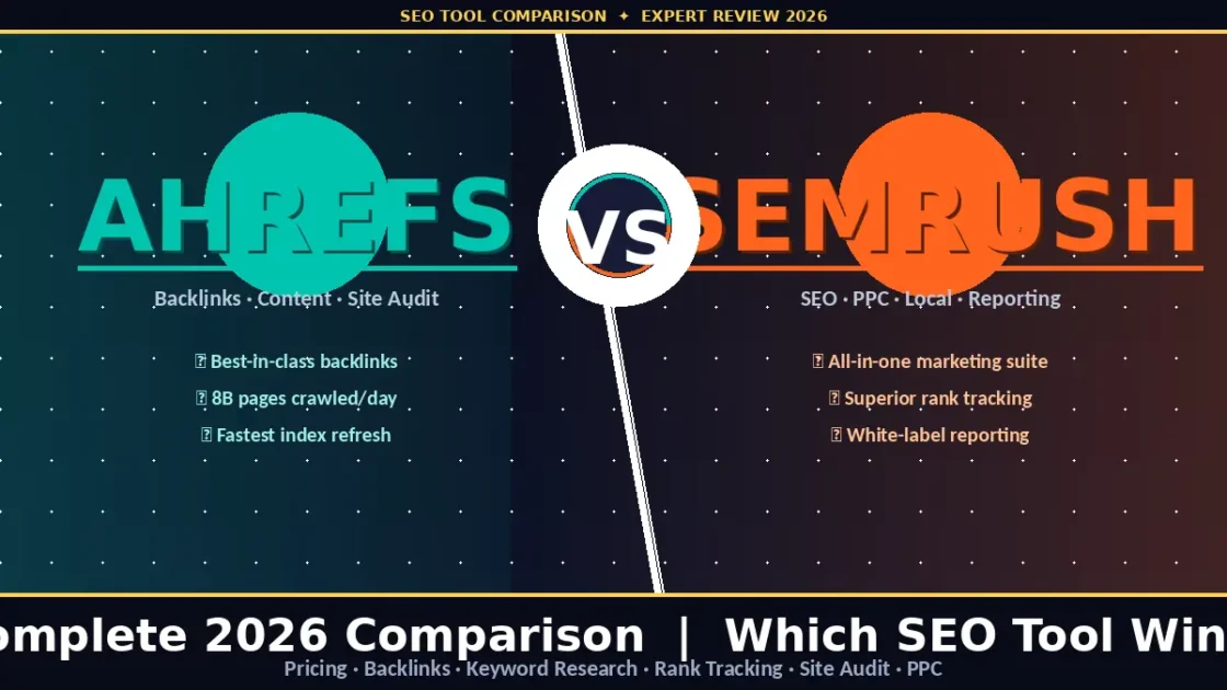 Ahrefs vs Semrush: Complete 2026 Comparison Side-by-side comparison of Ahrefs vs Semrush SEO tools showing features, branding colors, and key differences for 2026.