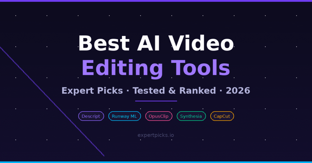 Best AI Video Editing Tools: Expert Picks 2026 Best AI video editing tools of 2026 compared including Descript OpusClip and Runway ML
