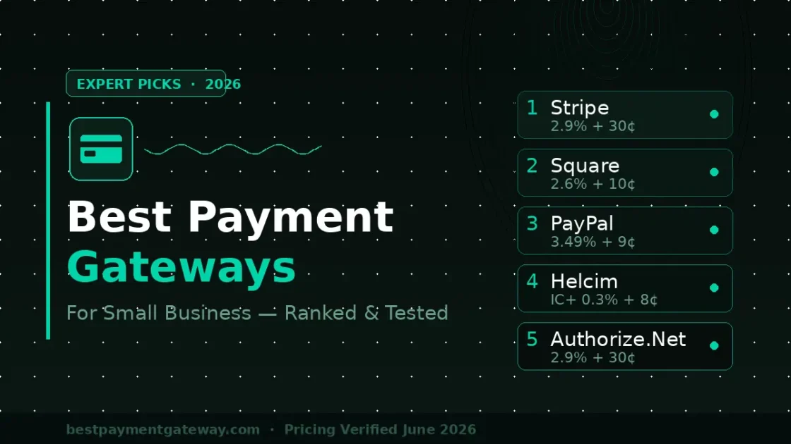Best Payment Gateway for Small Business: Expert Picks 2026 Ranked list of the best payment gateways for small business in 2026, including Stripe, Square, and PayPal.
