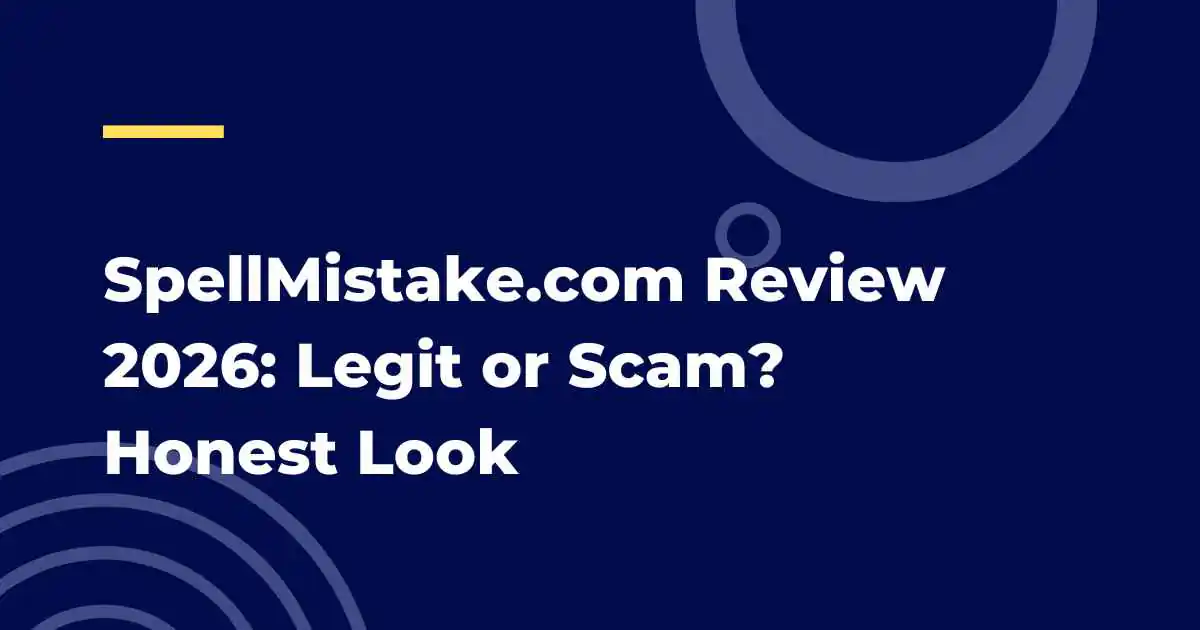 SpellMistake.com Review 2026: Legit or Scam? Honest Look SpellMistake.com Review 2026