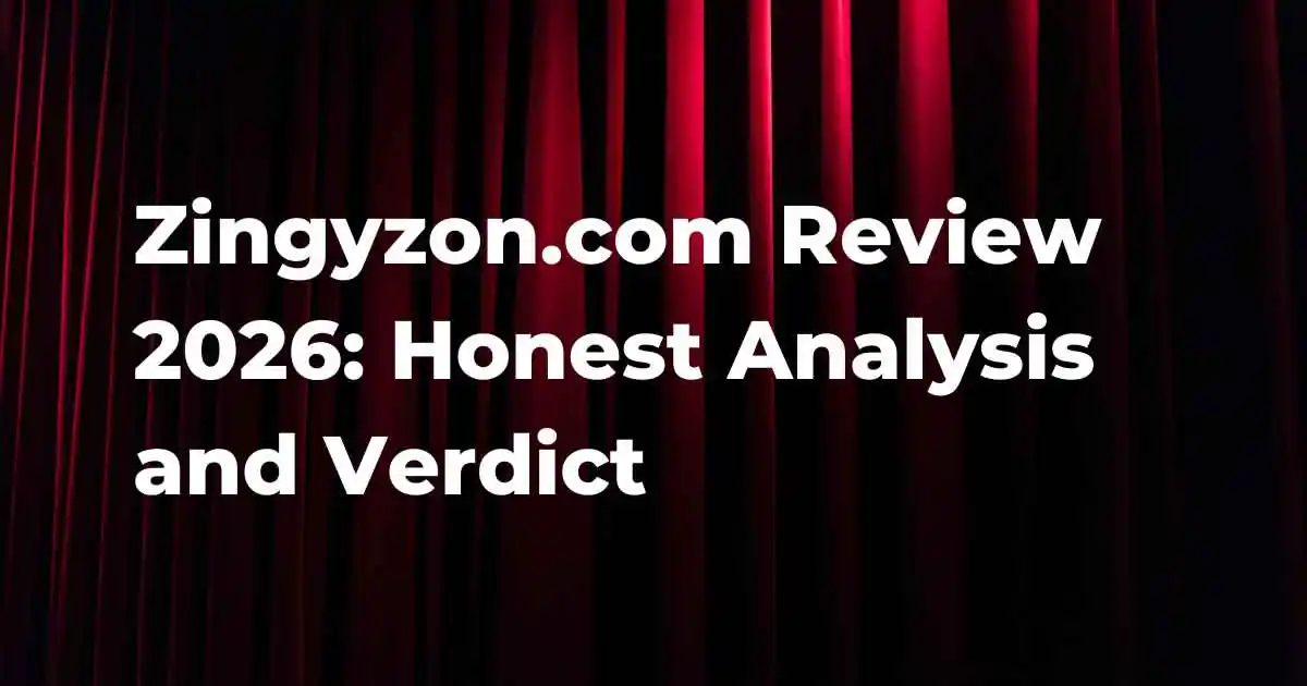 Zingyzon.com Review 2026: Honest Analysis and Verdict Zingyzon.com Review 2026